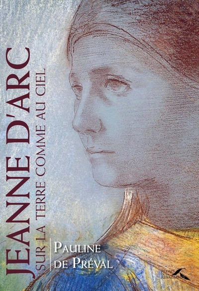 Книга Jeanne d'Arc - Sur la terre comme au ciel Pauline de Préval