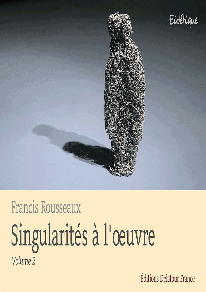 Kniha SINGULARITES A L'OEUVRE - VOLUME 2 ROUSSEAUX FRANCIS