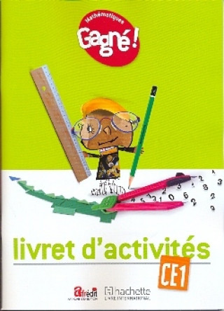 Kniha Gagné ! Maths CE1 Livret d'Activités - CAMEROUN COLLECTIF D'AUTEURS