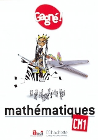 Kniha Gagné ! Maths CM1 Elève - CAMEROUN COLLECTIF D'AUTEURS