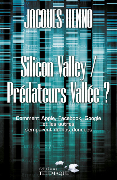 Buch Silicon Valley prédateurs Jacques Henno