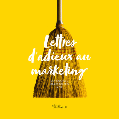 Book Lettres d'adieux au marketing Denis Gancel