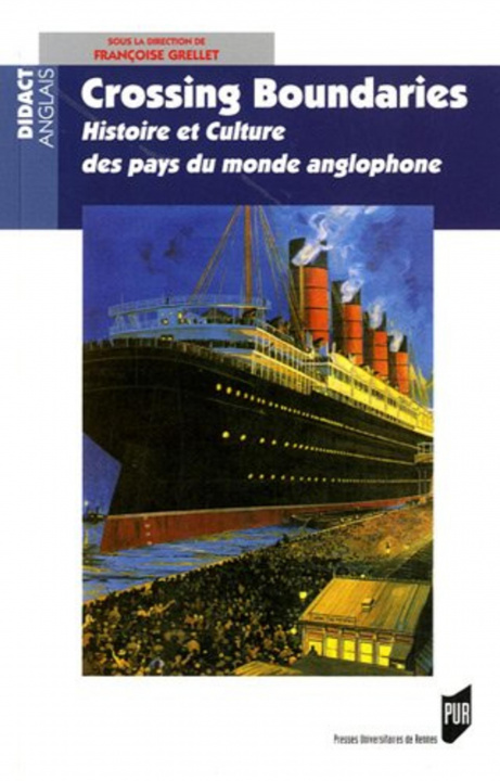 Knjiga Crossing boundaries - histoire et culture des pays du monde anglophone GRELLET