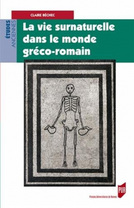 Knjiga VIE SURNATURELLE DANS LE MONDE GRECO ROMAIN Béchec