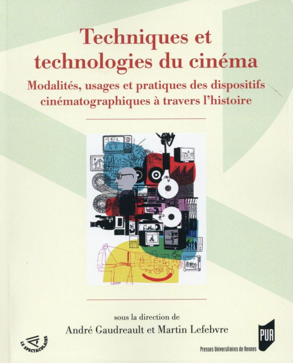 Knjiga TECHNIQUES ET TECHNOLOGIES DU CINEMA GAUDREAULT