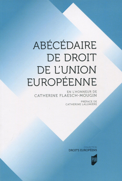 Könyv Abécédaire de droit de l'Union européenne collegium