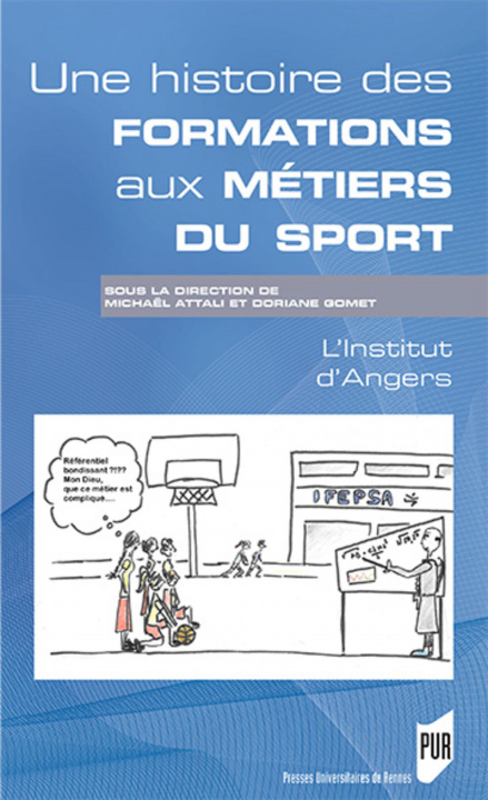 Kniha Une histoire des formations aux métiers du sport Gomet