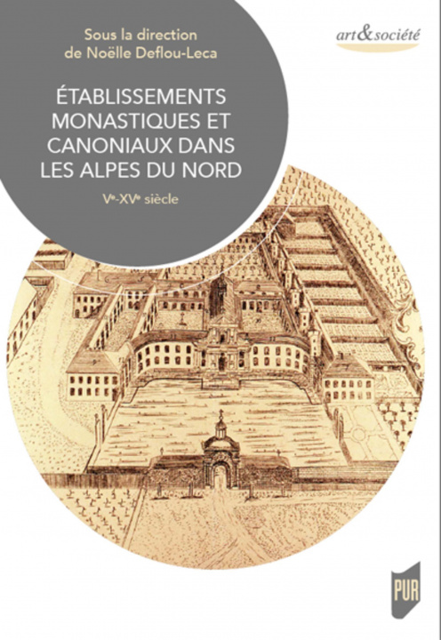 Kniha Établissements monastiques et canoniaux dans les Alpes du Nord Deflou-Leca