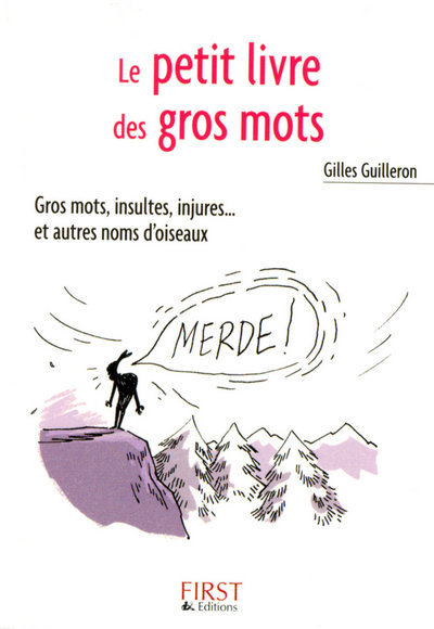 Kniha Le Petit Livre de - Les Gros Mots Gilles Guilleron