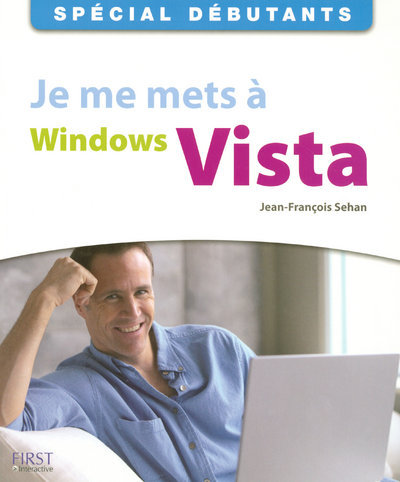 Carte Spécial Débutants - Je me mets à Windows Vista Jean-François Sehan