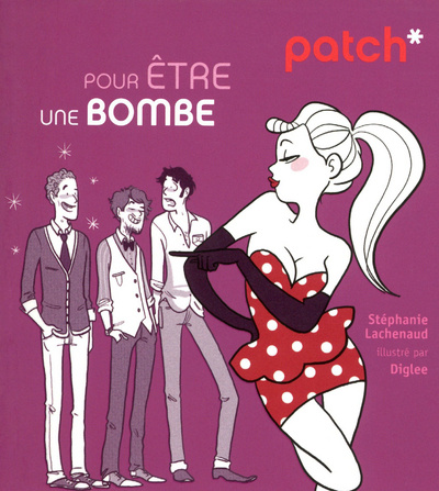Knjiga Patch pour être une bombe Stéphanie Lachenaud