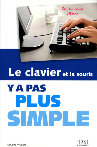 Könyv Le clavier et la souris Y a pas plus simple Servane Heudiard