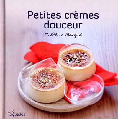 Kniha Petites crèmes douceur Frédéric Berqué