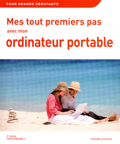 Knjiga Mes tout premiers pas avec mon ordinateur portable 5ed pour Windows 7 Servane Heudiard