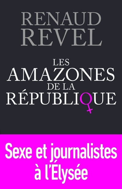 Książka Les amazones de la république Renaud Revel