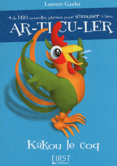 Knjiga Petit livre de - Kakou le Coq Laurent Gaulet