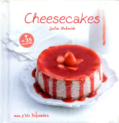 Kniha Mes p'tits Toquades - Cheesecakes Julie Schwob