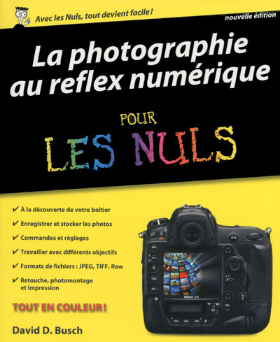 Knjiga La Photographie au reflex numérique Pour les nuls, nouvelle édition David D. Busch