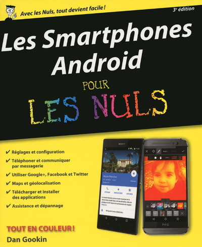 Carte Les Smartphones Android, 3e édition Pour les Nuls Dan Gookin