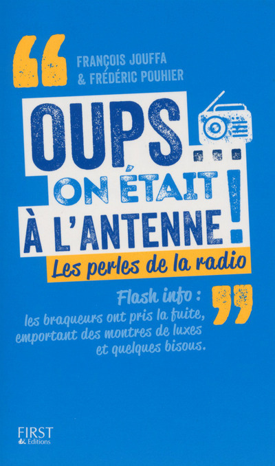 Książka Oups...on était à l'antenne! Frédéric Pouhier