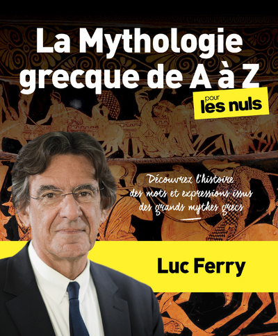 Kniha La Mythologie grecque de A à Z pour les Nuls Luc Ferry