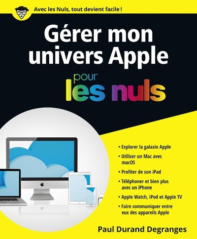 Könyv Gérer mon univers Apple Pour les Nuls Paul Durand Degranges