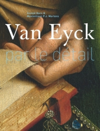 Kniha Van Eyck par le détail Annick Born