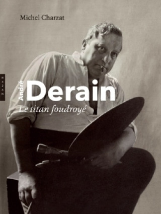 Carte André Derain. Le titan Foudroyé Michel Charzat