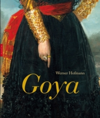 Kniha Goya. Du ciel à l'enfer en passant par le monde Werner Hofmann