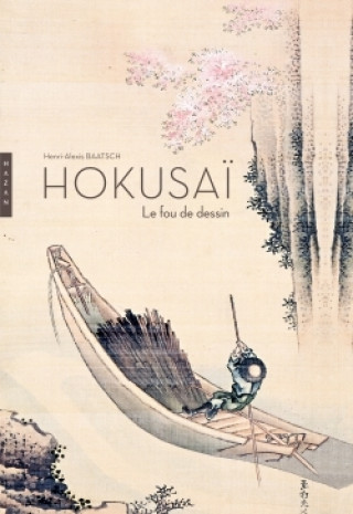 Книга Hokusai. Le fou de dessin Henri-Alexis Baatsch