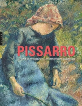 Kniha Pissarro. Le premier des impressionnistes Claire Durand-Ruel Snollaerts