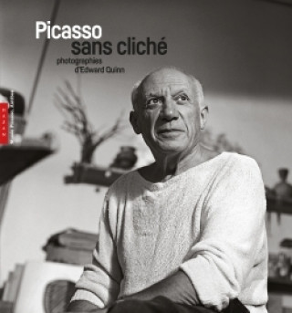 Knjiga Picasso sans cliché. Photographies d'Edward Quinn 