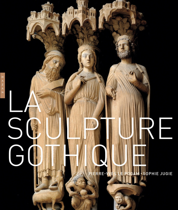 Knjiga La sculpture gothique Pierre-Yves Le Pogam