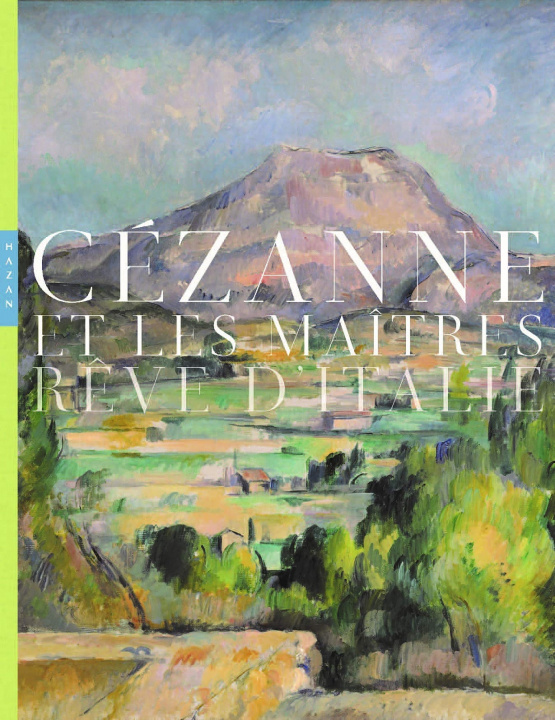 Kniha Cézanne et les maîtres rêve d'Italie Marianne Mathieu