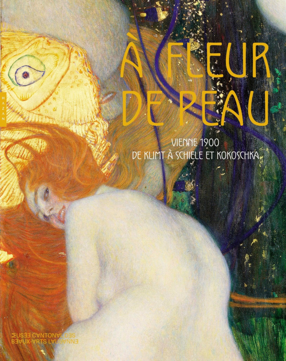 Könyv A fleur de peau. Vienne 1900, de Klimt à Schiele et Kokoschka 