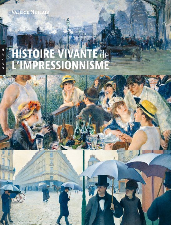 Kniha Histoire vivante de l'Impressionnisme Valérie Mettais