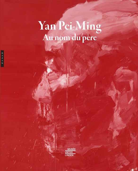 Könyv Yan Pei-Ming - Au nom du père Christian Besson