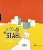 Könyv Nicolas de Staël en Provence Gustave de Staël