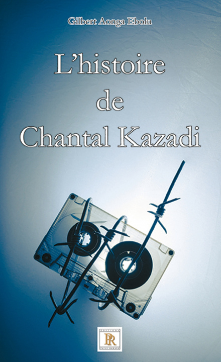 Книга L'histoire de Chantal Kazadi Gilbert Aonga Ebolu