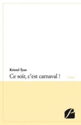 Knjiga Ce soir, c'est carnaval ! Kristel Tyan