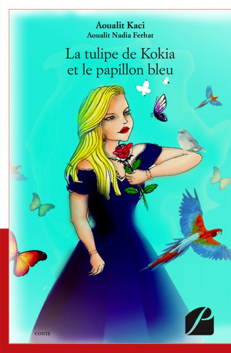 Kniha La tulipe de Kokia et le papillon bleu Aoualit Kaci