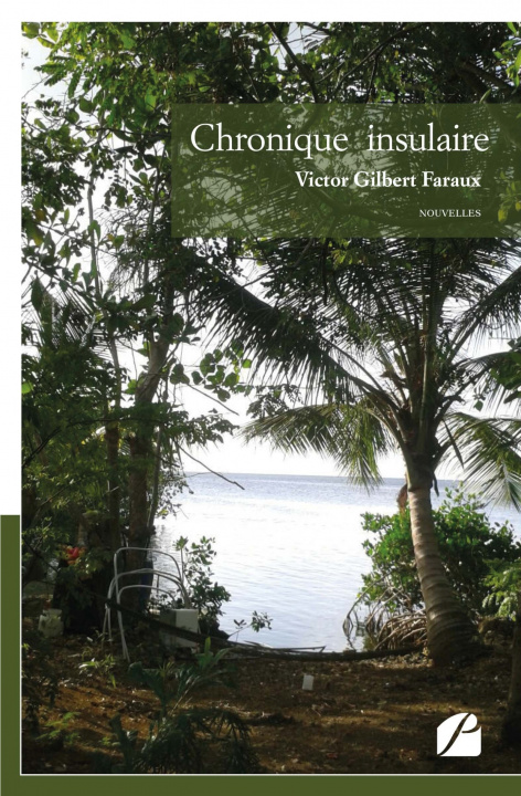 Libro Chronique insulaire Victor Gilbert Faraux