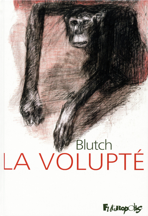Buch La volupté Blutch