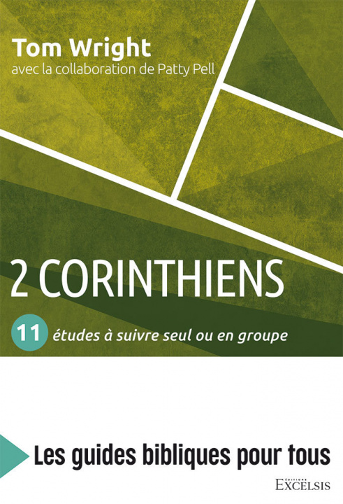 Kniha 2 Corinthiens : 11 études à suivre seul ou en groupe Pell
