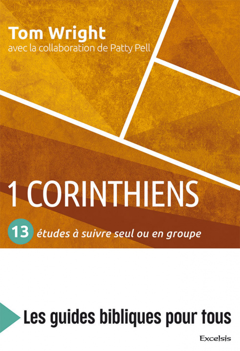 Kniha 1 Corinthiens : 13 études à suivre seul ou en groupe Pell
