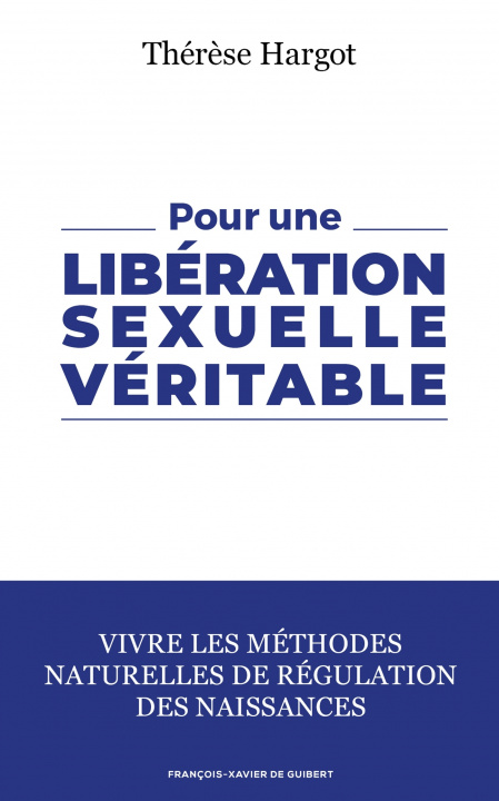 Carte Pour une libération sexuelle véritable Thérèse Hargot