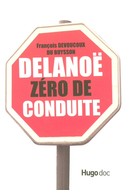 Knjiga DELANOE ZERO DE CONDUITE A LIRE DANS LES EMBOUTEILLAGES François Devocoux-Dubuysson