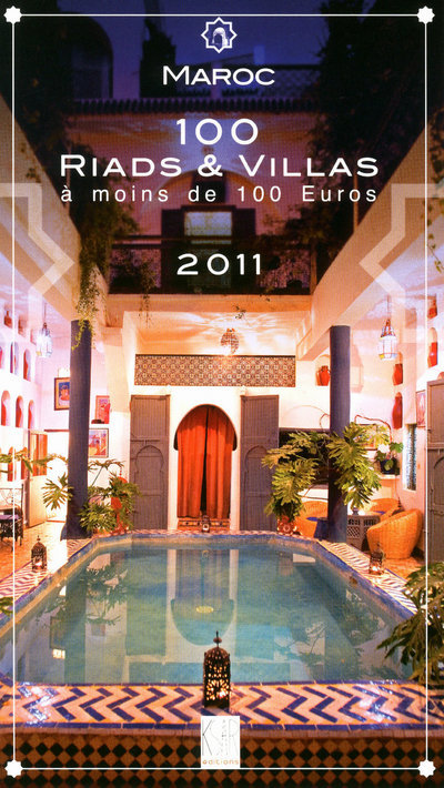 Книга Maroc 100 riads & villas à moins de 100 euros 2011 collegium
