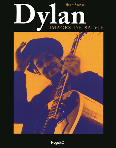 Kniha Dylan - Images de sa vie Harry Shapiro