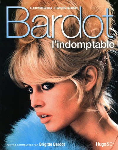 Kniha Bardot, l'indomptable Alain Wodrascka